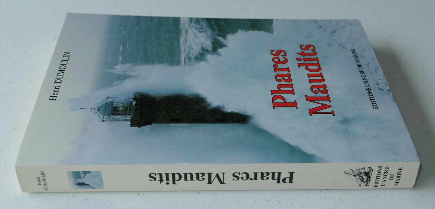 PHARES MAUDITS / HENRI DUMOULIN / EDITIONS L'ANCRE DE MARINE 1992