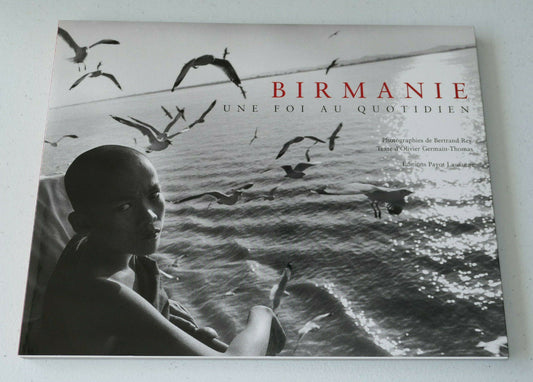 BIRMANIE UNE FOI AU QUOTIDIEN / PHOTOGRAPHIES / EDITIONS PAYOT LAUSANNE 2002