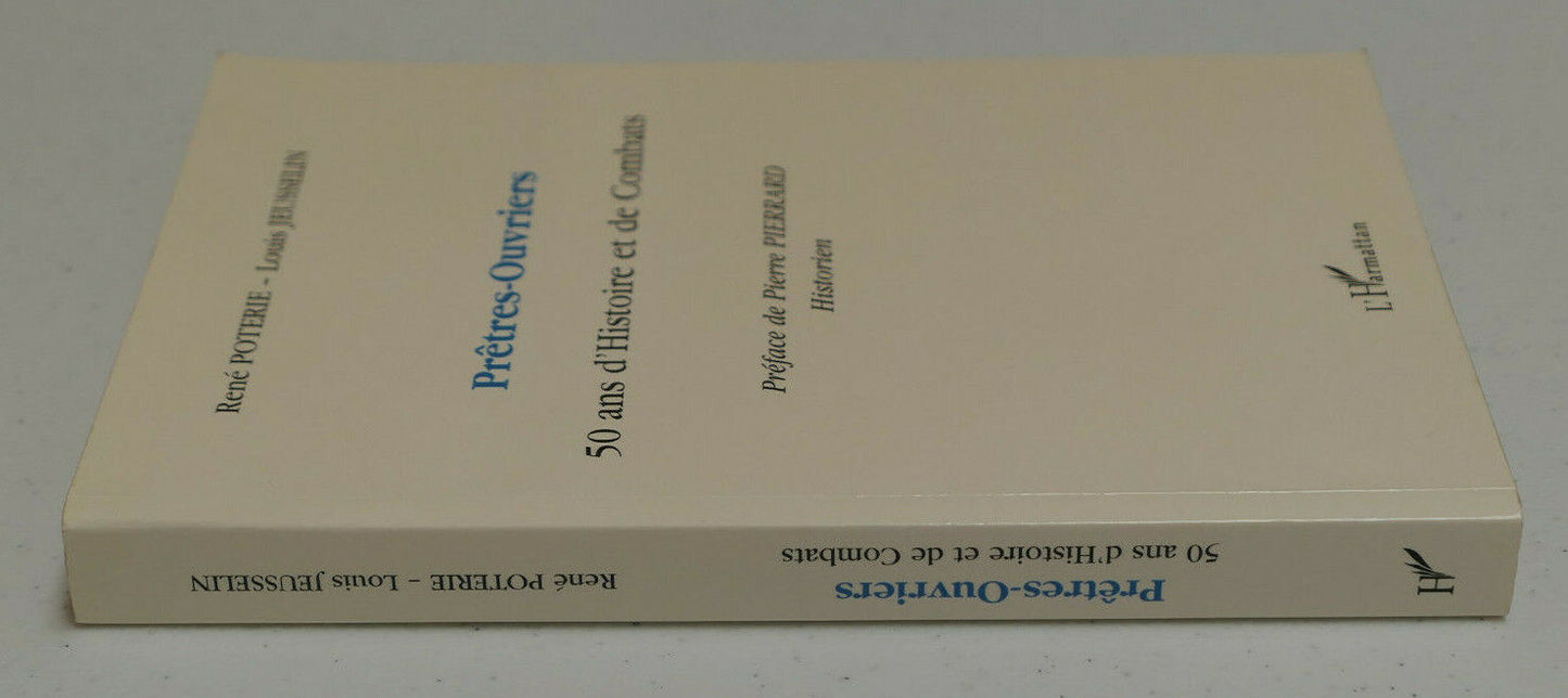 PRETRES-OUVRIERS 50 ANS D'HISTOIRE ET DE COMBATS / L'HARMATTAN 2001
