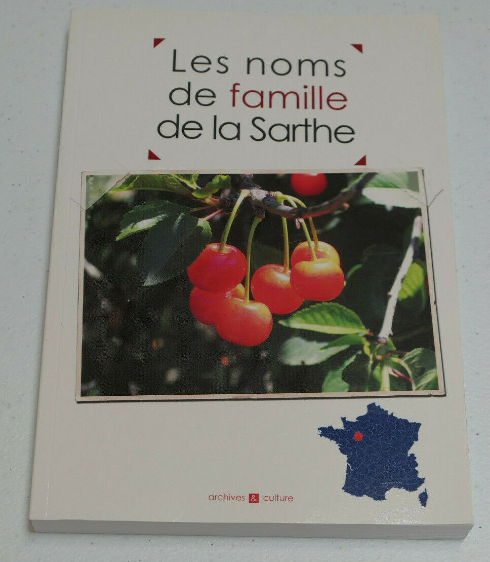 LES NOMS DE FAMILLE DE LA SARTHE / ARCHIVES & CULTURE 2006 / ONOMASTIQUE