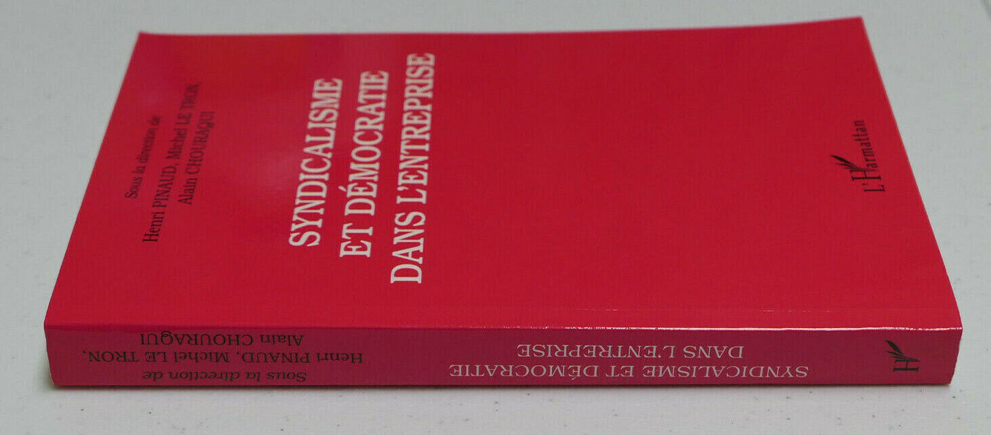 SYNDICALISME ET DEMOCRATIE DANS L'ENTREPRISE / L'HARMATTAN 1999