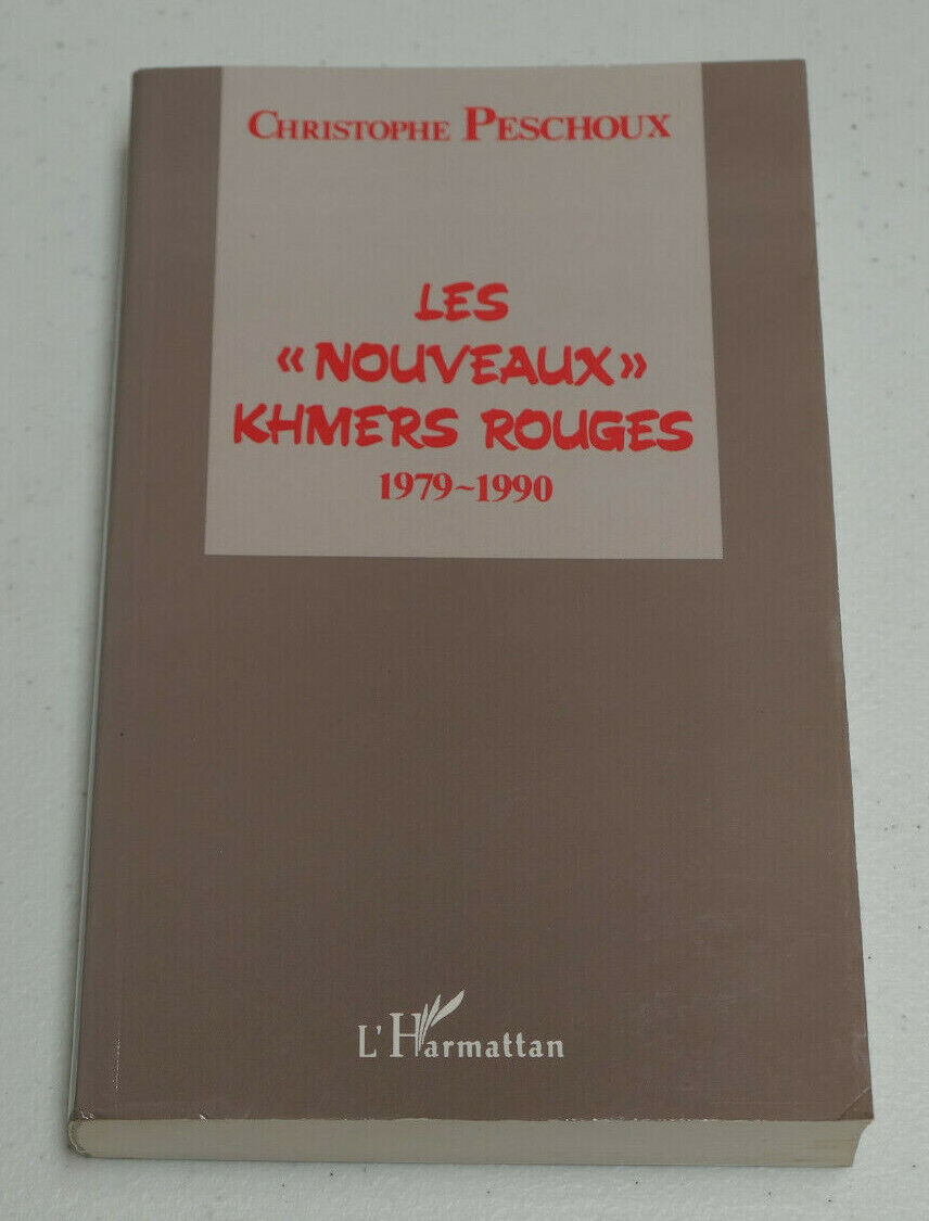 LES NOUVEAUX KHMERS ROUGES / CHRISTOPHE PESCHOUX / L'HARMATTAN 1995