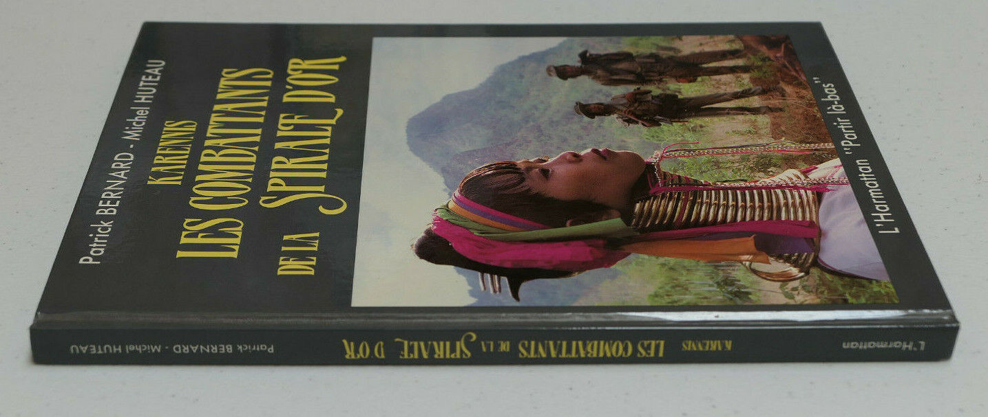 KARENNIS LES COMBATTANTS DE LA SPIRALE D'OR / L'HARMATTAN 1988 / BIRMANIE VOYAGE