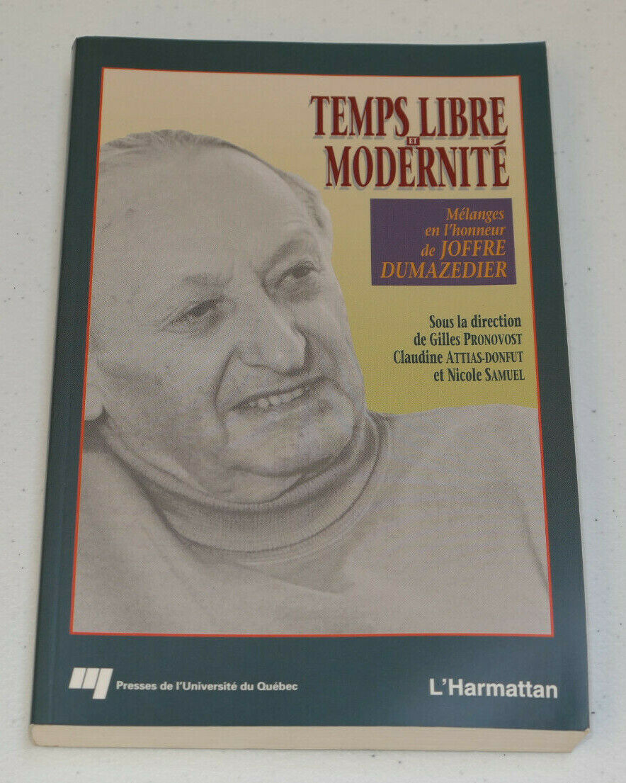 TEMPS LIBRE ET MODERNITE / JOFFRE DUMAZEDIER / L'HARMATTAN 1993