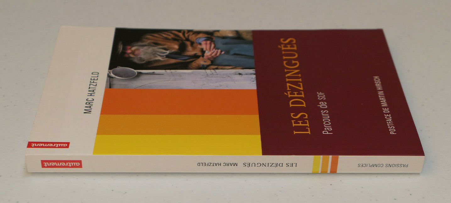 LES DEZINGUES PARCOURS DE SDF / MARC HATZFELD 2006 / SOCIOLOGIE