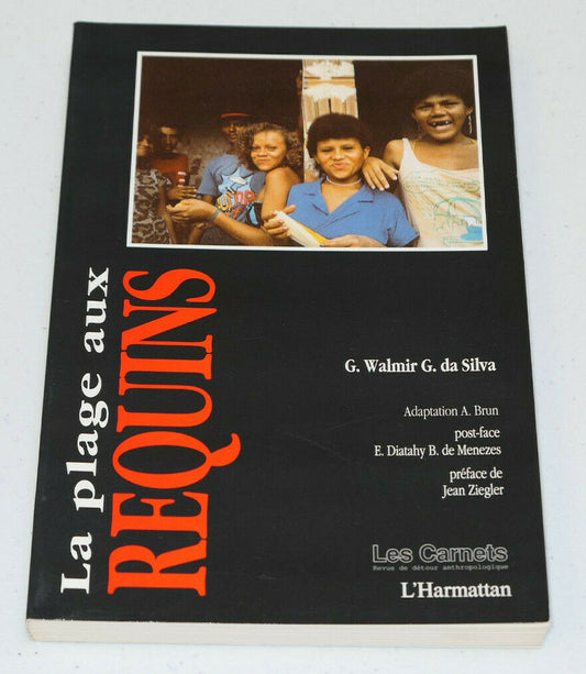 LA PLAGE AUX REQUINS / L'HARMATTAN 1991 / BRESIL BIDONVILLE FORTALEZA