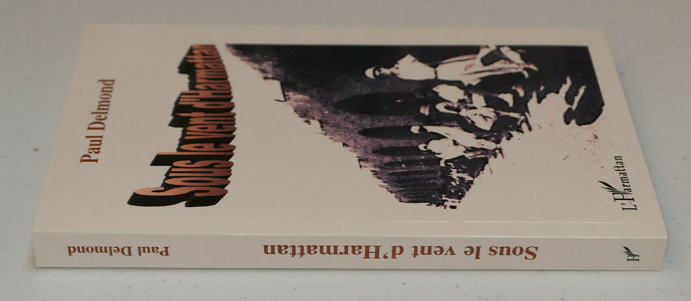 SOUS LE VENT D'HARMATTAN / PAUL DELMOND / L'HARMATTAN 2005 / OUTRE-MER COLONIES