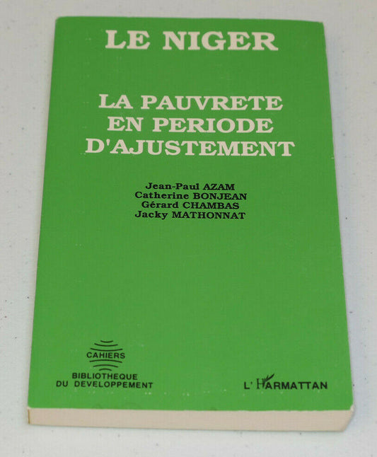 LE NIGER LA PAUVRETE EN PERIODE D'AJUSTEMENT / L'HARMATTAN 1993 AFRIQUE