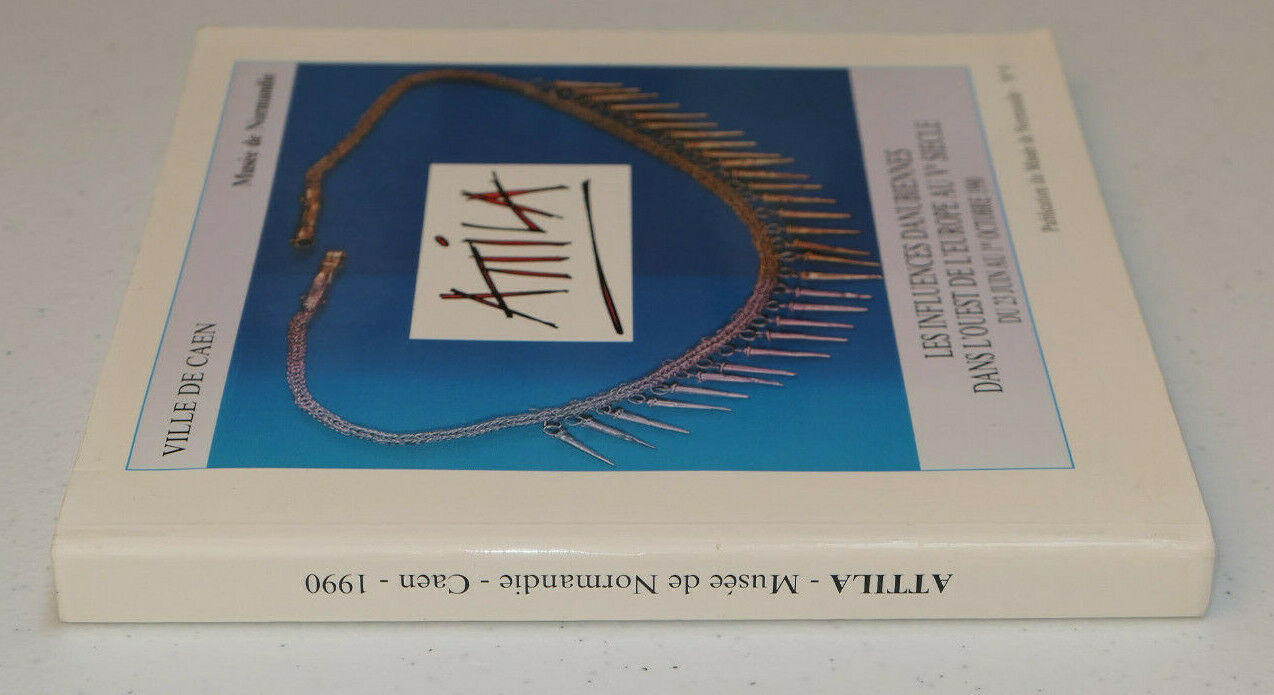 ATTILA / CATALOGUE EXPOSITION MUSEE DE NORMANDIE CAEN 1990