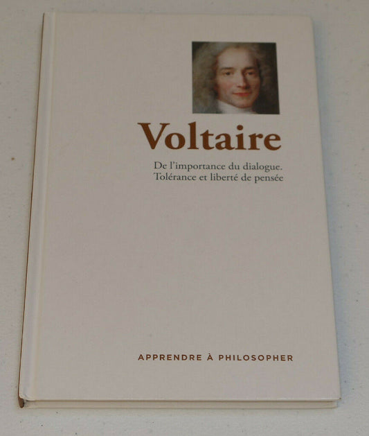 VOLTAIRE / APPRENDRE A PHILOSOPHER / RBA 2016 PHILOSOPHIE PENSEE