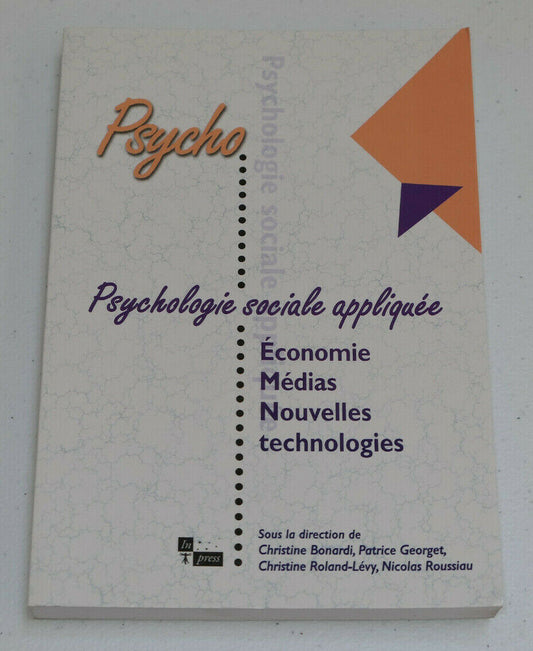 PSYCHOLOGIE SOCIALE APPLIQUEE / ECONOMIE MEDIAS NOUVELLES TECHNOLOGIES / 2003