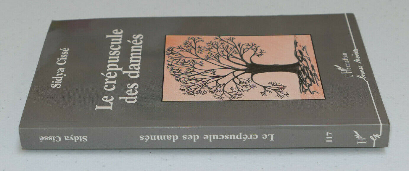 LE CREPUSCULE DES DAMNES / SIDYA CISSE / L'HARMATTAN 1993