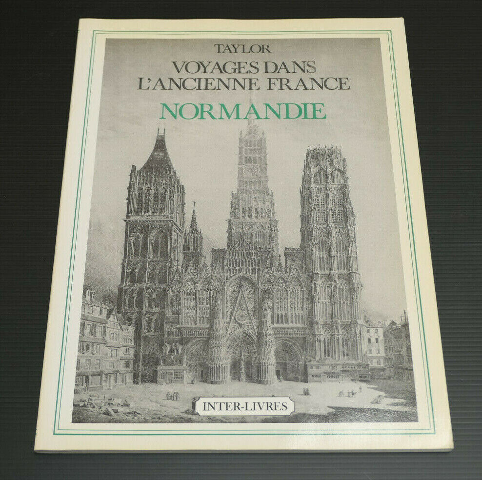 TAYLOR / VOYAGES DANS L'ANCIENNE FRANCE / NORMANDIE / INTER-LIVRES
