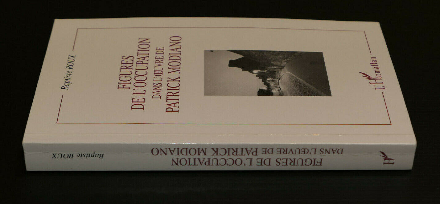 FIGURES DE L'OCCUPATION DANS L'OEUVRE DE PATRICK MODIANO / BAPTISTE ROUX / 1999