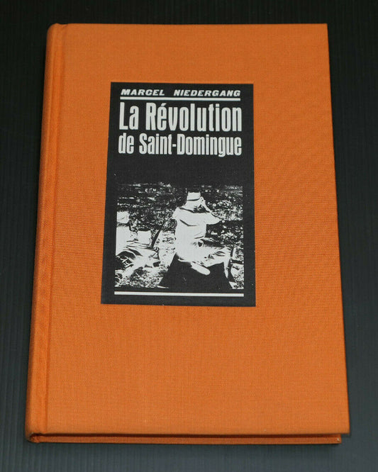 LA REVOLUTION DE SAINT-DOMINGUE / MARCEL NIEDERGANG / PLON 1966