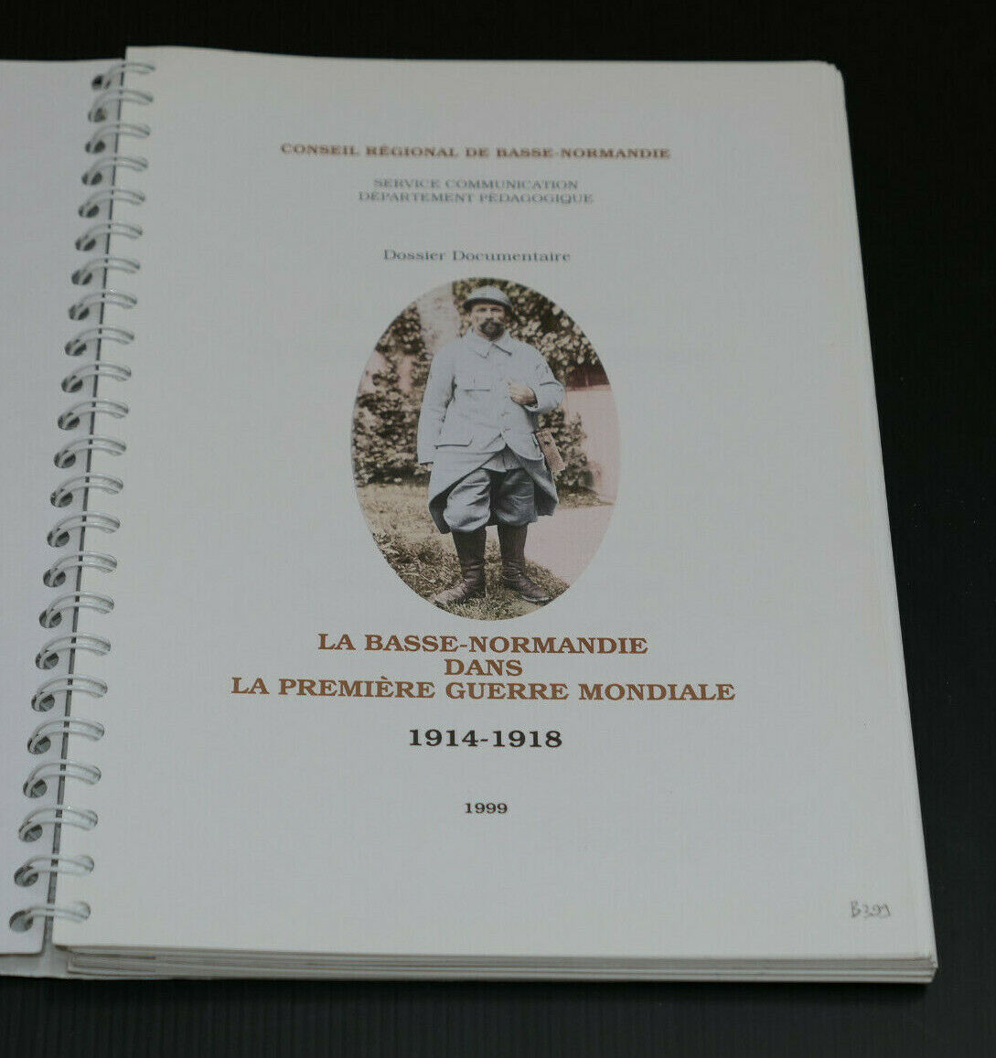 LA BASSE-NORMANDIE DANS LA PREMIERE GUERRE MONDIALE / DOSSIER DOCUMENTAIRE 1999