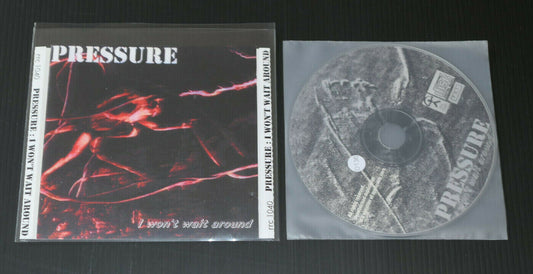 CD PRESSURE / I WON'T WAIT AROUND