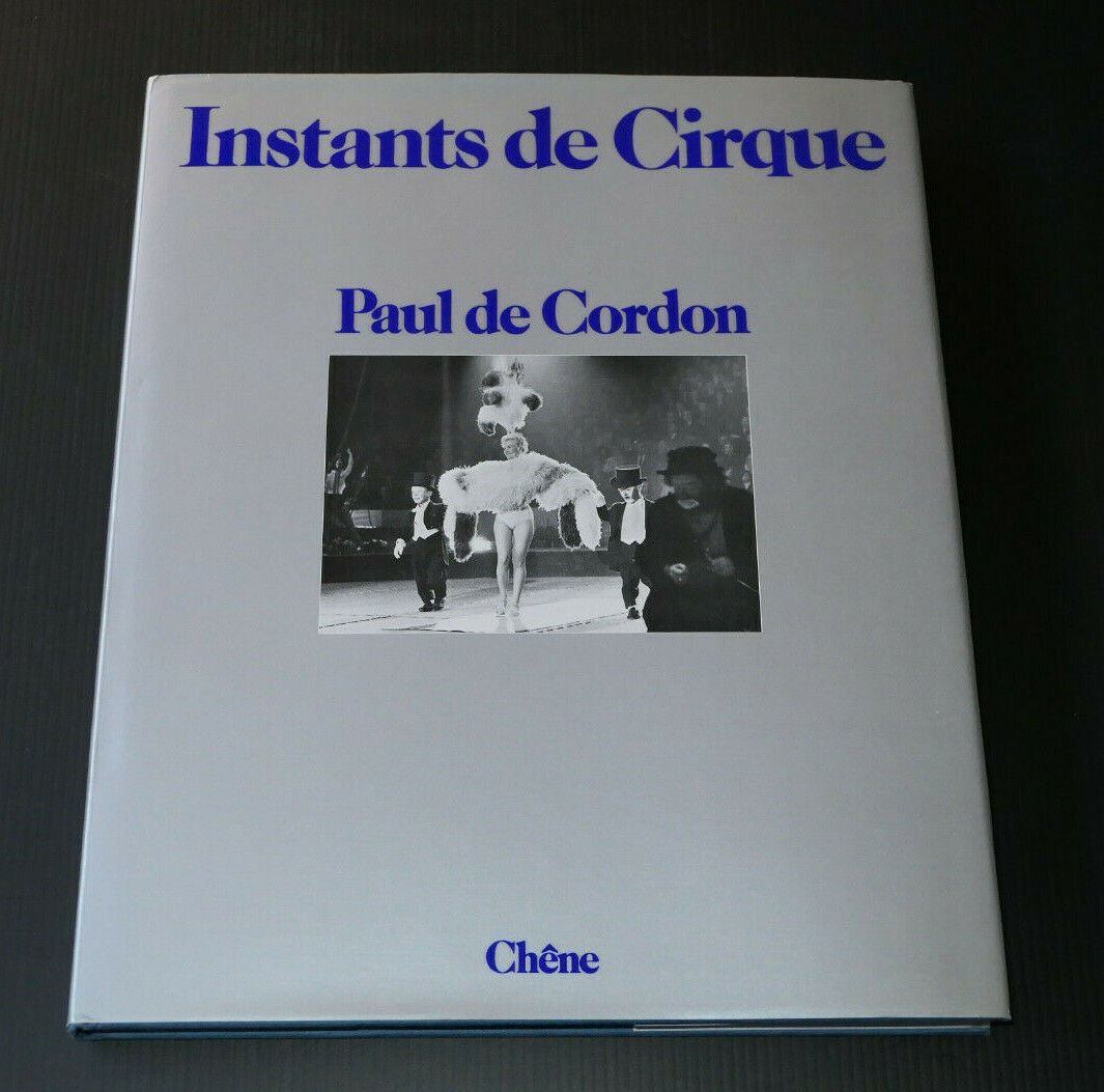 INSTANTS DE CIRQUE / PAUL DE CORDON / CHENE 1977 / PHOTOGRAPHIES