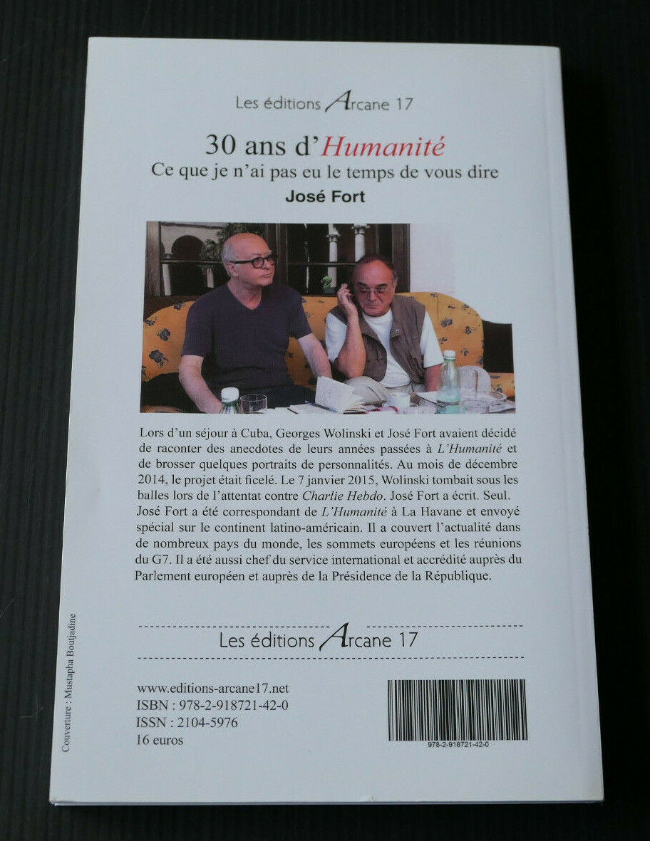 30 ANS D'HUMANITE / JOSE FORT / EDITIONS ARCANE 17 / 2015 / DEDICACE