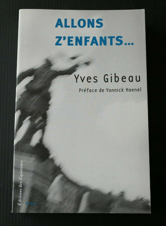 ALLONS Z'ENFANTS / YVES GIBEAU