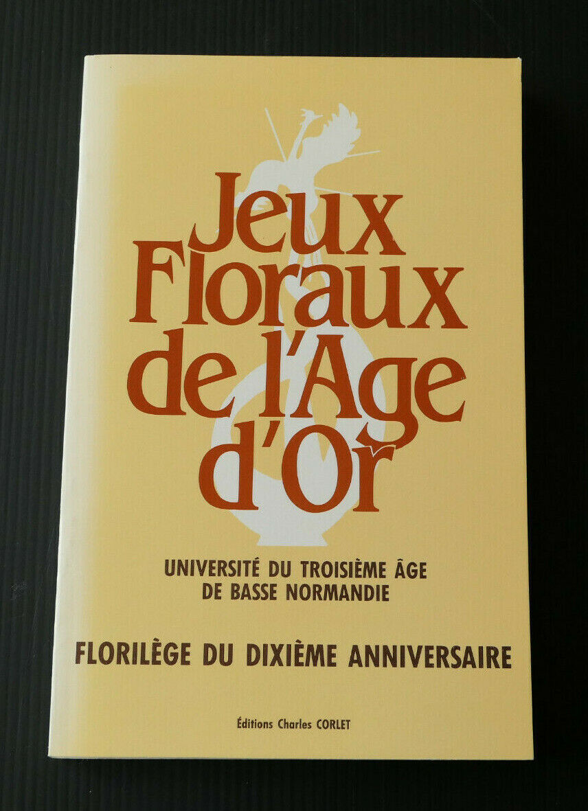 JEUX FLORAUX DE L'AGE D'OR / UNIVERSITE DU TROISIEME AGE DE BASSE NORMANDIE 1985