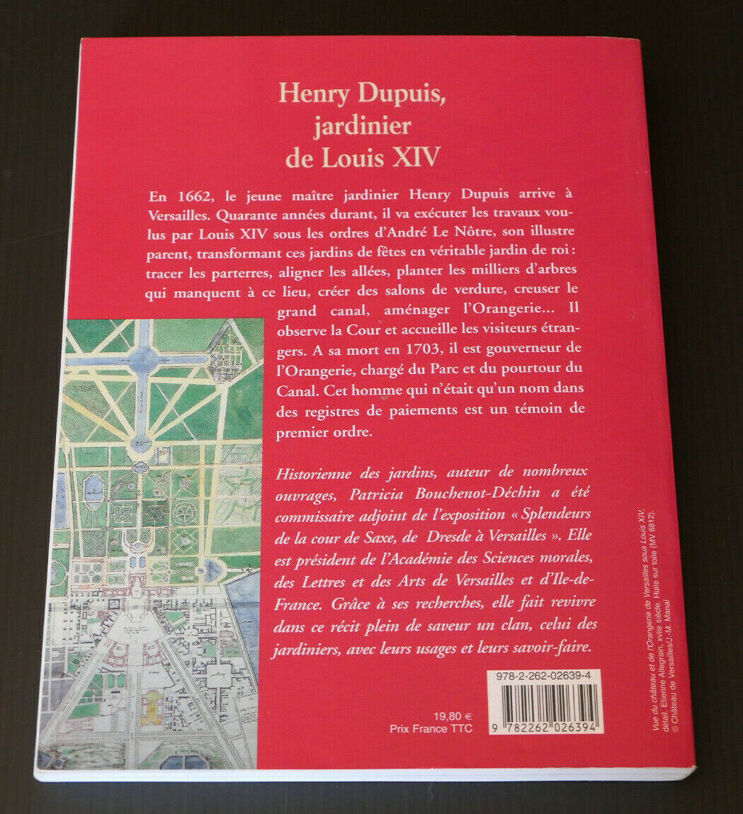 HENRY DUPUIS JARDINIER DE LOUIS XIV VERSAILLES ANDRE LE NOTRE HISTOIRE JARDIN