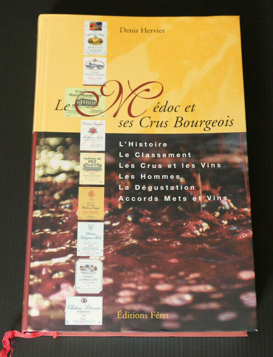 LE MEDOC ET SES CRUS BOURGEOIS / OENOLOGIE VIN BORDEAUX / EDITIONS FERET 2003