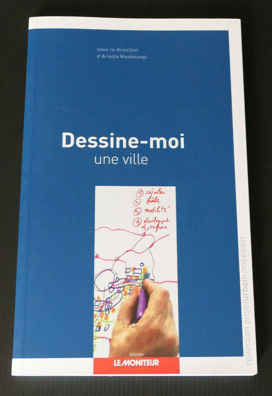 DESSINE MOI UNE VILLE / 2010 / URBANISME