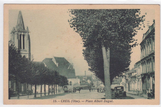 CARTE POSTALE ANCIENNE CPA CREIL OISE PLACE ALBERT DUGUE