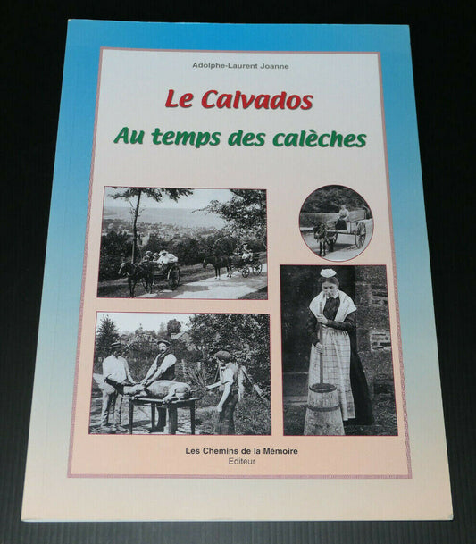 LE CALVADOS AU TEMPS DES CALECHES / PHOTO NORMANDIE HISTOIRE