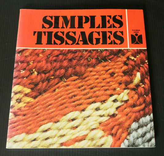 SIMPLES TISSAGES / FLEURUS 1976 / ARTISANAT TISSU TISSERAND
