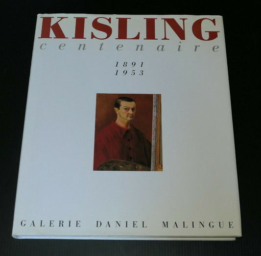 KISLING CENTENAIRE 1891-1953 / GALERIE DANIEL MALINGUE 1991 / ART PEINTURE