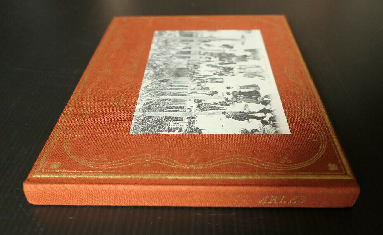 ARLES A LA BELLE EPOQUE / HISTOIRE PHOTOS CARTES POSTALES 1976
