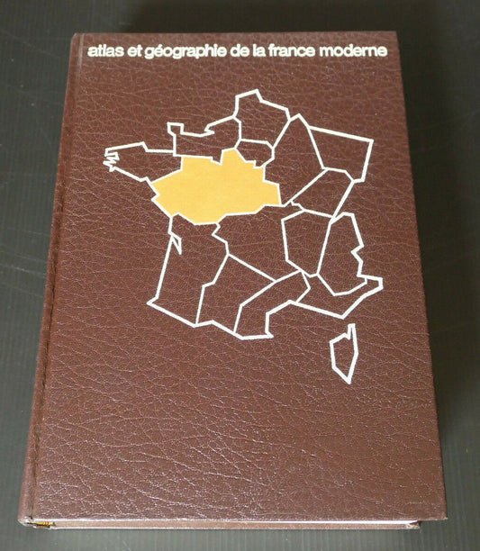 ATLAS ET GEOGRAPHIE DE LA FRANCE MODERNE LES PAYS DE LA LOIRE / FLAMMARION 1978