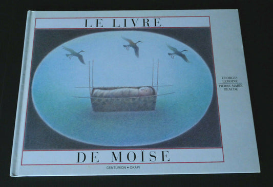 LE LIVRE DE MOISE / EDITIONS DU CENTURION 1992 / RELIGION
