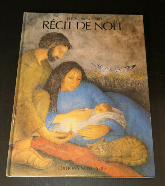 RECIT DE NOEL SELON L'EVANGILE DE LUC / ELEONORE SCHMID / 1991