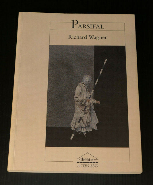 PARSIFAL / RICHARD WAGNER / THEATRE DE CAEN ACTES SUD 1995