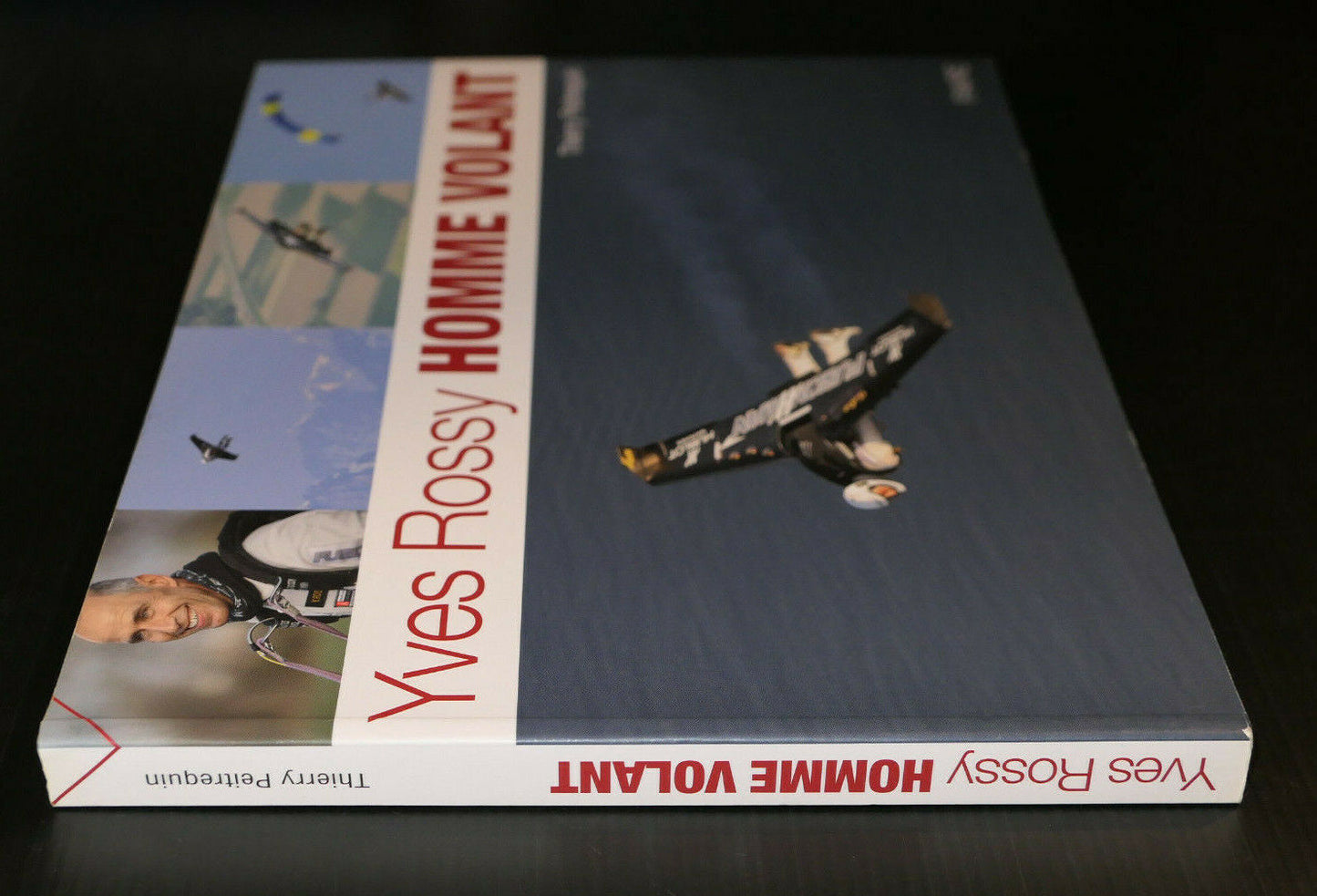 YVES ROSSY HOMME VOLANT / THIERRY PEITREQUIN 2009 / SPORT AERONAUTIQUE