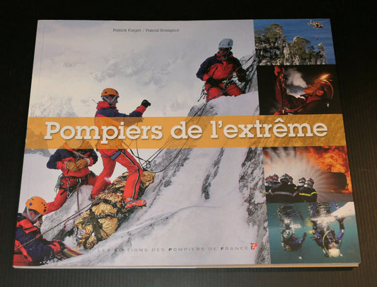 POMPIERS DE L'EXTREME / POMPIERS DE FRANCE 2010