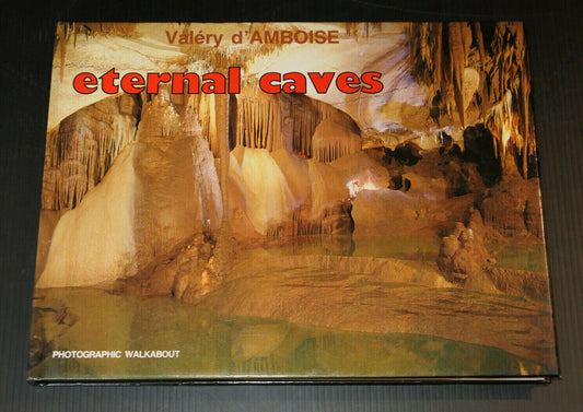 ETERNAL CAVES / VALERY D'AMBOISE / FRENCH CAVES SPELEOLOGY / 1986