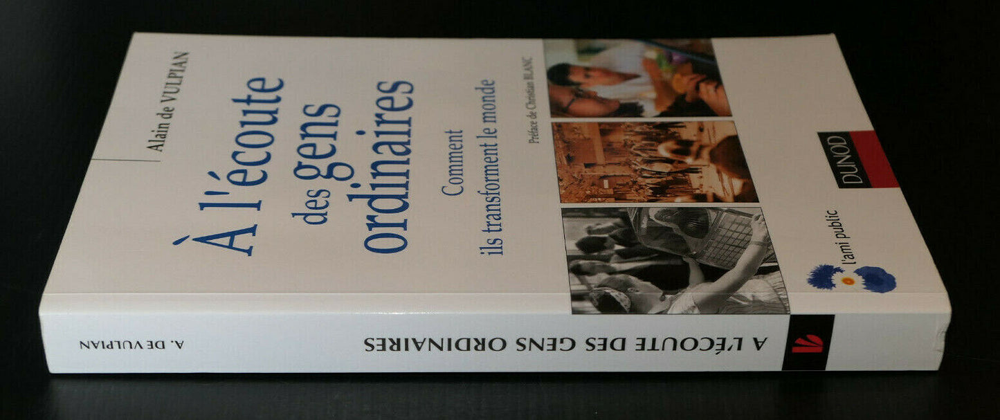 A L'ECOUTE DES GENS ORDINAIRES / ALAIN DE VULPIAN COFREMCA ETHNOLOGIE DUNOD 2004