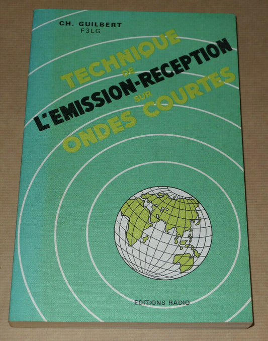 TECHNIQUE DE L'EMISSION-RECEPTION SUR ONDES COURTES / EDITIONS RADIO 1976