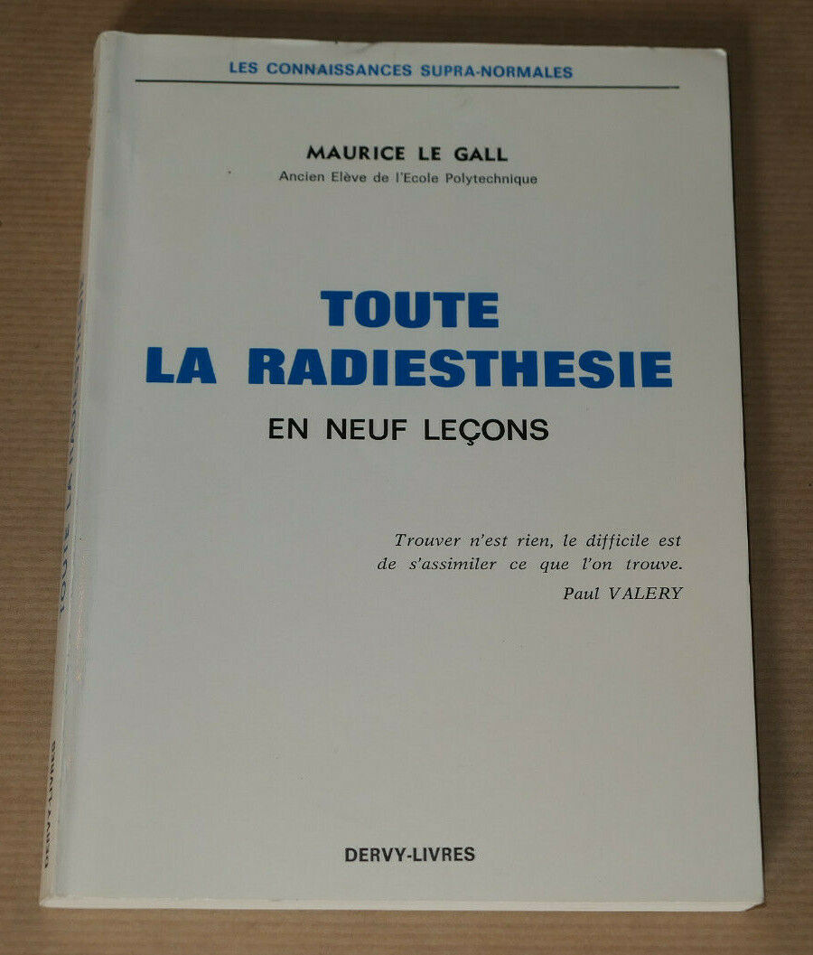 TOUTE LA RADIESTHESIE EN NEUF LECONS / MAURICE LE GALL / DERVY-LIVRES 1988