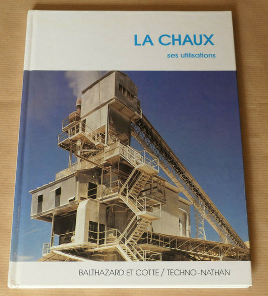 LA CHAUX SES UTILISATIONS / MATERIAU INDUSTRIE / TECHNO-NATHAN 1990
