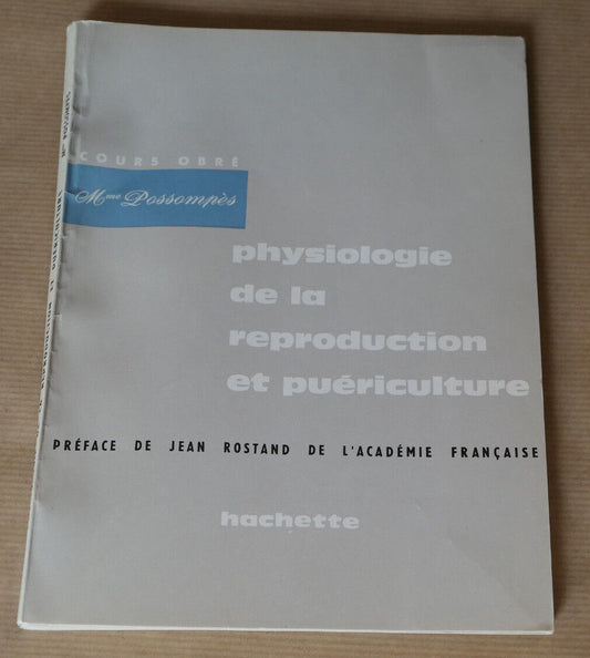 PHYSIOLOGIE DE LA REPRODUCTION ET PUERICULTURE / HACHETTE 1965 / SANTE MATERNITE