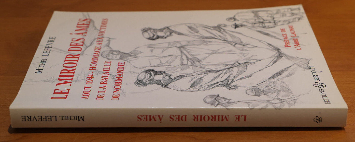 LE MIROIR DES AMES / 1944 BATAILLE DE NORMANDIE WW2 MILITARIA HISTOIRE