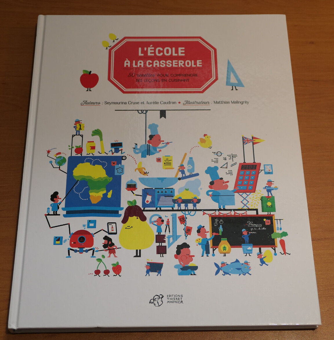 L'ECOLE A LA CASSEROLE / 50 RECETTES CUISINE / 2015