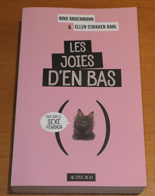 LES JOIES D'EN BAS / SEXUALITE PLAISIR CONTRACEPTION / 2018