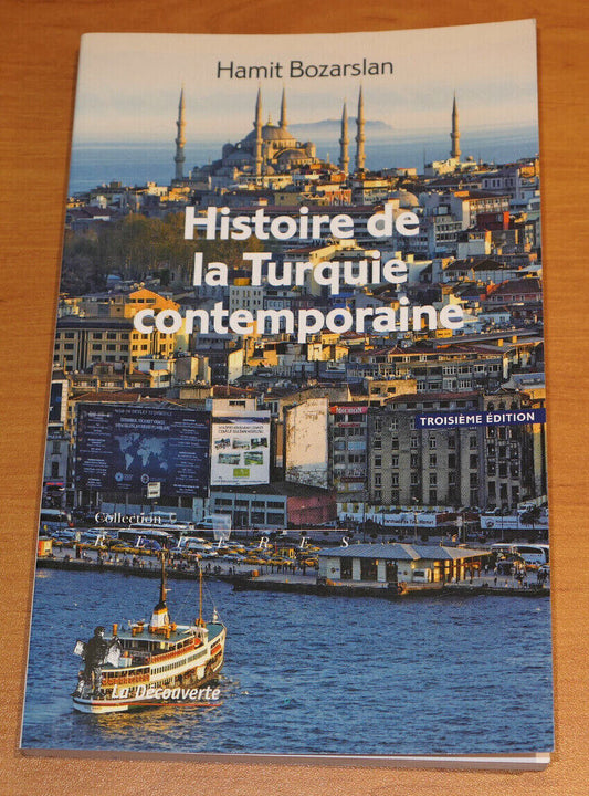 HISTOIRE DE LA TURQUIE CONTEMPORAINE / HAMIT BOZARSLAN / LA DECOUVERTE 2016