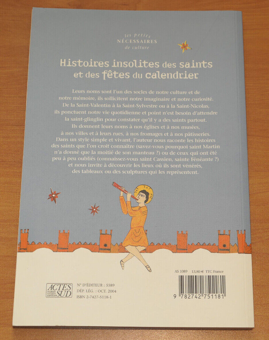 HISTOIRES INSOLITES DES SAINTS ET DES FETES DU CALENDRIER / ACTES SUD JUNIOR